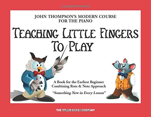 Teaching Little Fingers to Play - John Thompsons Modern Course for The Piano - Paperback