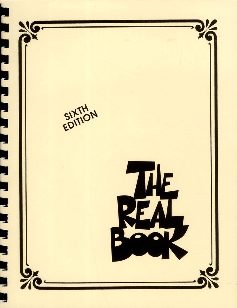 The Real Book - Volume I - Sixth Edition - C Edition - All Time Best Seller!