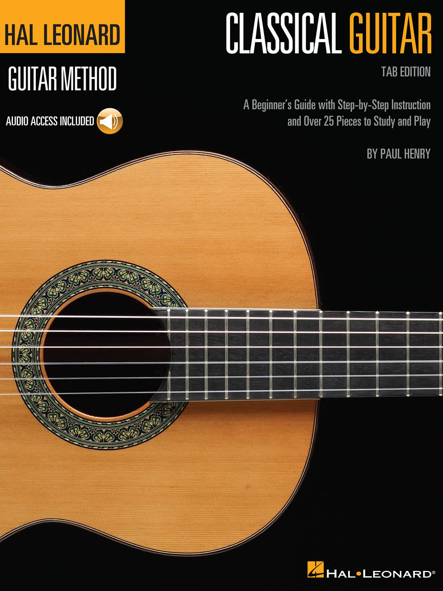 Hal Leonard Classical Guitar Method, (TAB Edition ) -A Beginner's Guide with Step-by-Step Instruction and Over 25 Pieces to Study and Play (Online Audio)