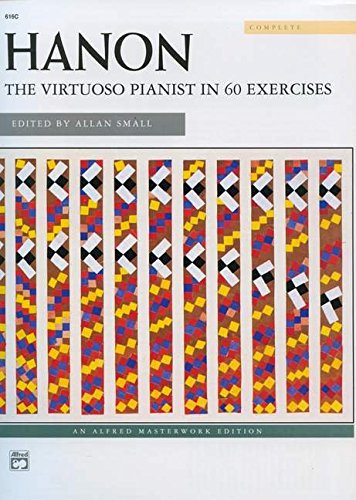 Hanon: The Virtuoso Pianist in 60 Exercises (Complete) (Alfred Masterwork Edition) - Paperback