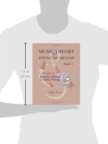 Music Theory for Young Musicians: In the Style of Russian School of Piano Playing (Volume 2)