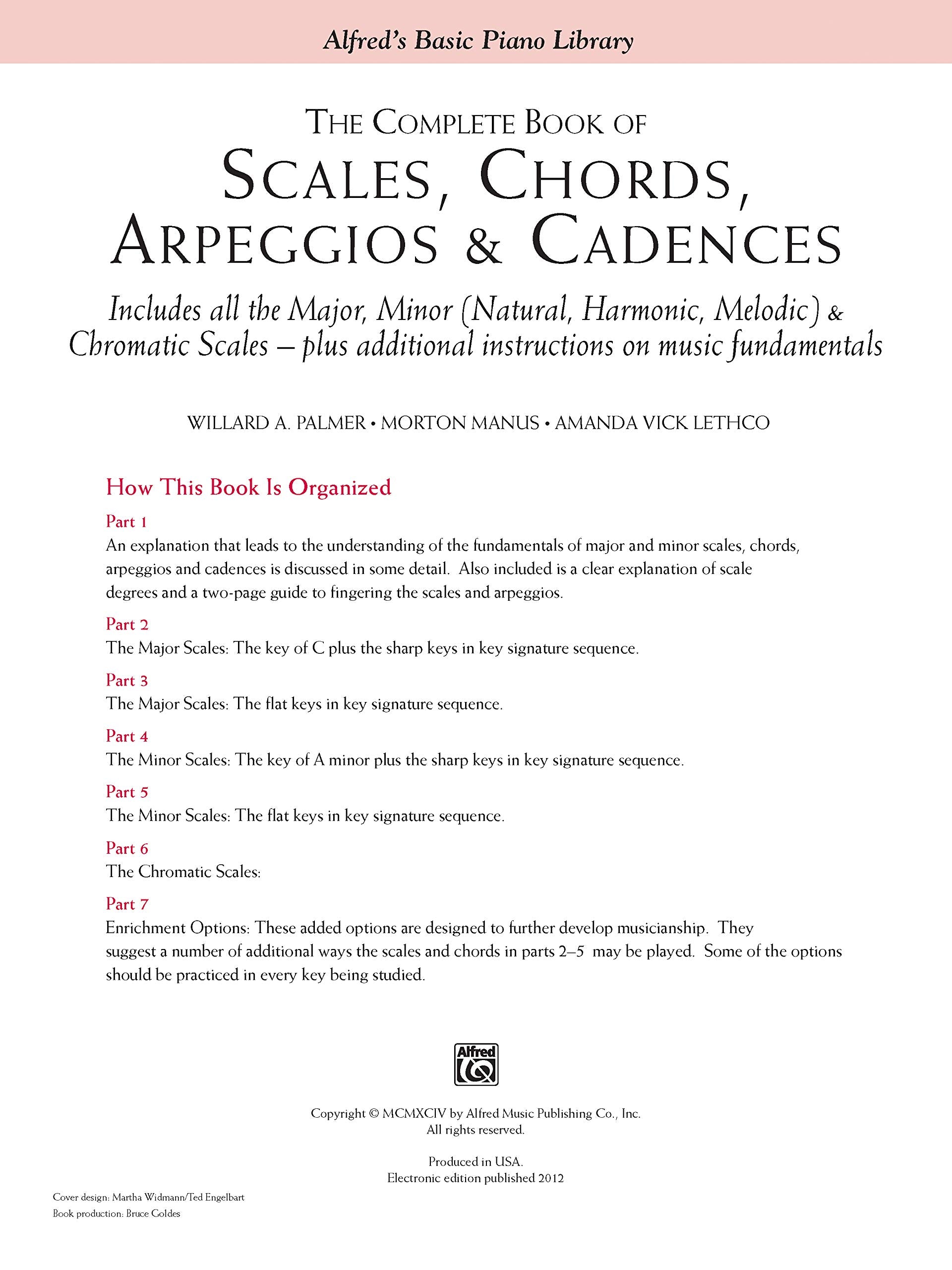 The Complete Book of Scales, Chords, Arpeggios & Cadences: Includes All the Major, Minor (Natural, Harmonic, Melodic) & Chromatic Scales